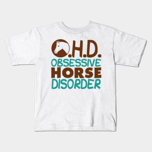 Funny Obsessive Horse Disorder Kids T-Shirt